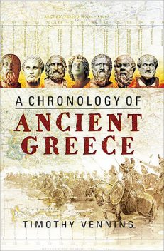 A Chronology of Ancient Greece, Timothy Venning