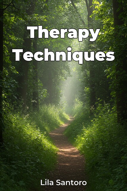 Therapy Techniques, Lila Santoro