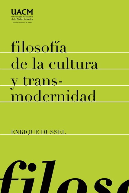 Filosofía de la cultura y transmodernidad: ensayos, Enrique Dussel