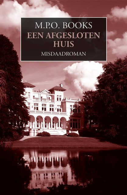 Een afgesloten huis, M.P. O. Books