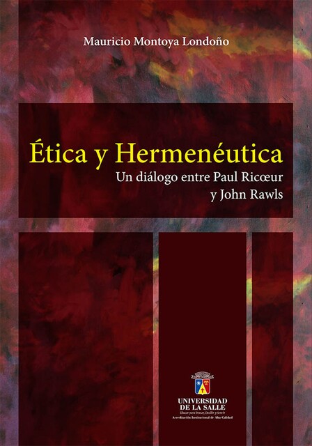 Ética y hermenéutica, Mauricio Montoya Londoño