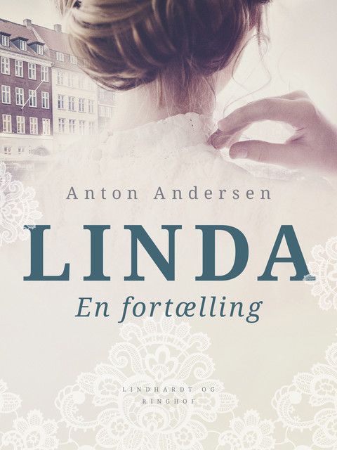 Linda. En fortælling, Anton Andersen