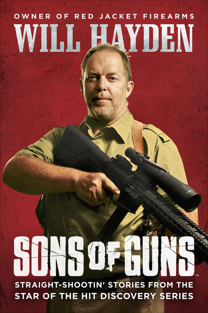 Sons of Guns, Will Hayden