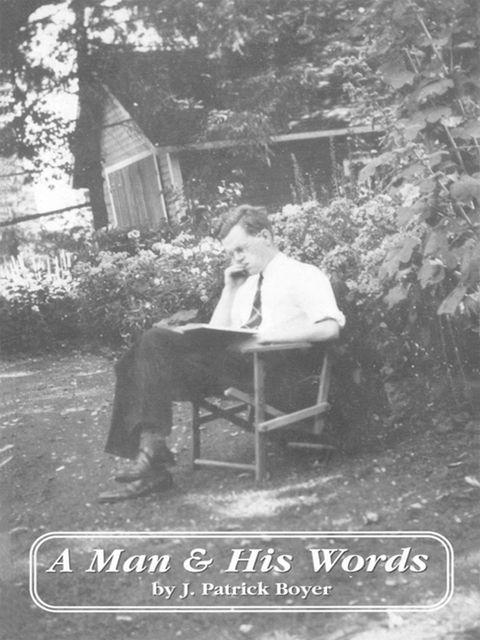 A Man and His Words, J.Patrick Boyer