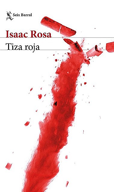 Tiza roja, Isaac Rosa
