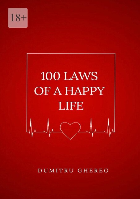100 Laws of a happy life, Dumitru Ghereg