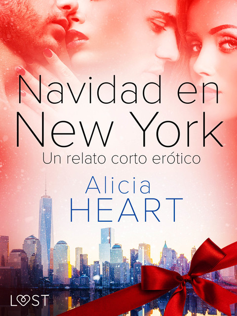 Navidad en Nueva York – un relato corto erótico, Alicia Heart