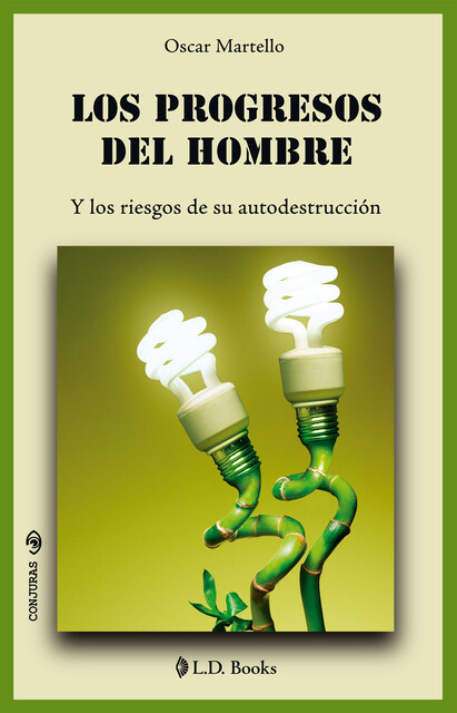 Los progresos del hombre, Oscar Martello