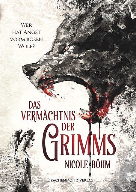 Das Vermächtnis der Grimms, Nicole Böhm