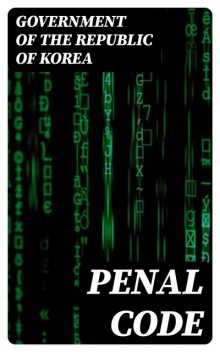 Penal Code, Government of the Republic of Korea