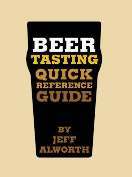 Beer Tasting Quick Reference Guide, Jeff Alworth
