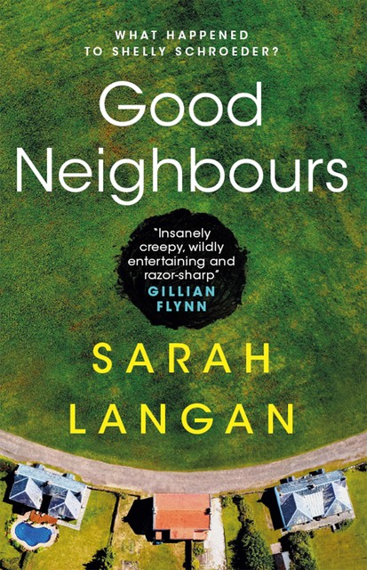 Good Neighbors, Sarah Langan