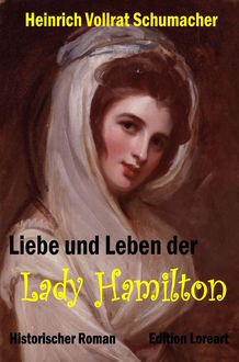 Liebe und Leben der Lady Hamilton, Heinrich Vollrat Schumacher