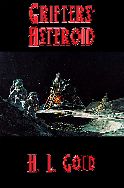 Grifters' Asteroid, H.L.Gold