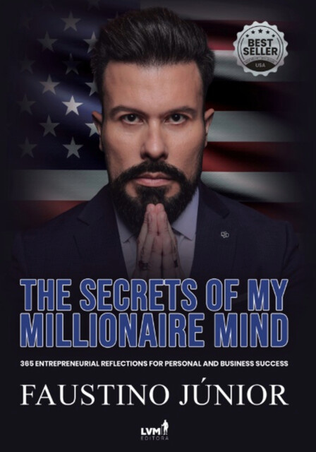 The Secrets of My Millionaire Mind, Faustino Júnior