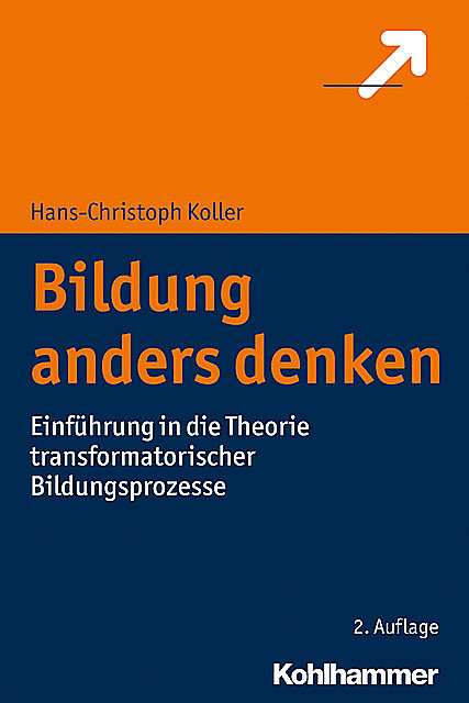 Bildung anders denken, Hans-Christoph Koller
