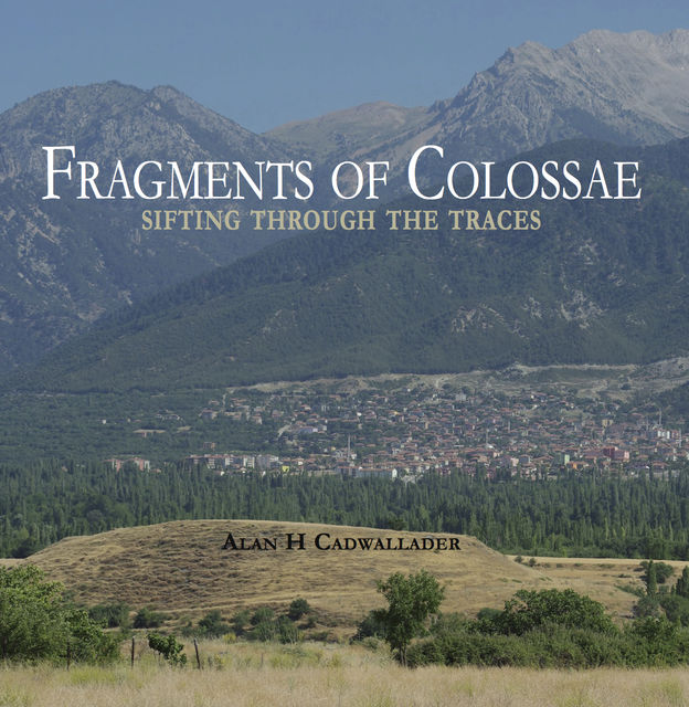 Fragments of Colossae, Alan Cadwallader