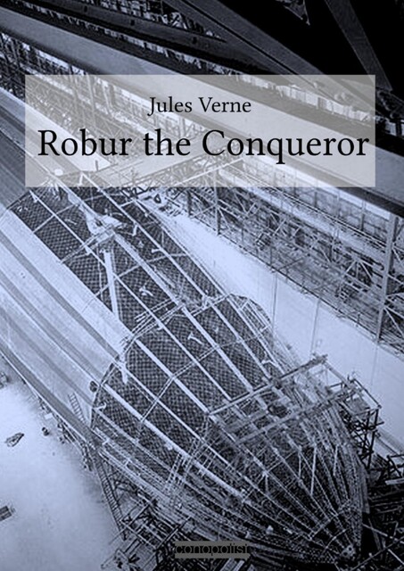 Robur the Conqueror, Jules Verne