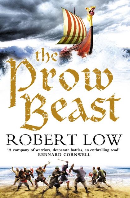 The Prow Beast (The Oathsworn Series, Book 4), Robert Low
