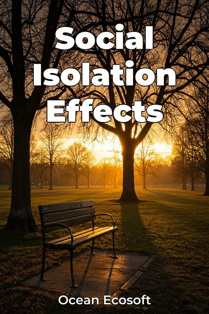 Social Isolation Effects, Ocean Ecosoft