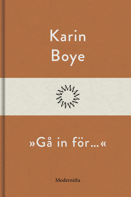 »Gå in för…«, Karin Boye