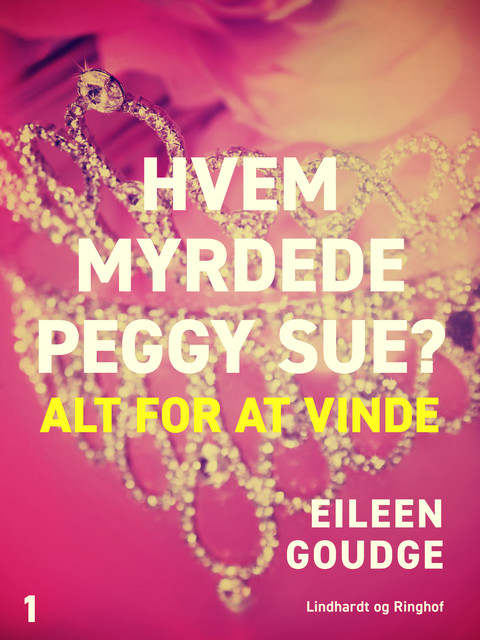 Hvem myrdede Peggy Sue 1? – Alt for at vinde, Eileen Goudge
