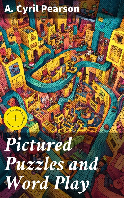 Pictured Puzzles and Word Play, A. Cyril Pearson