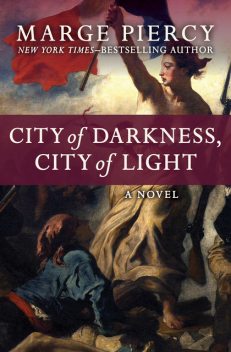 City of Darkness, City of Light, Marge Piercy