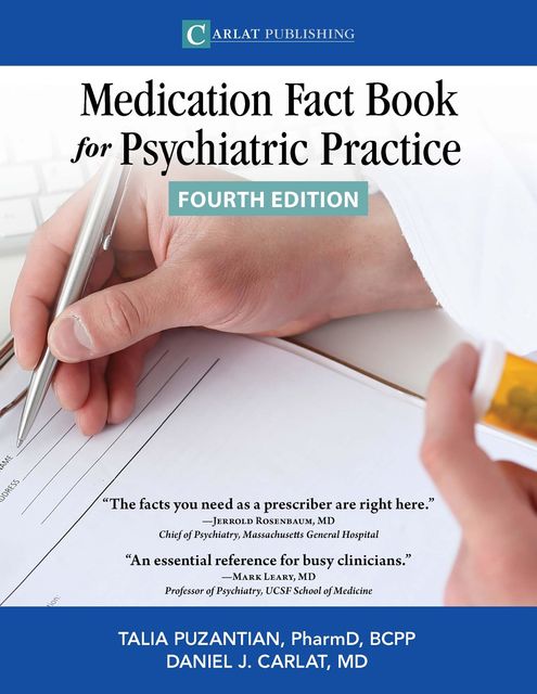 The Medication Fact Book for Psychiatric Practice, Daniel Carlat, Talia Puzantian
