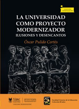 La universidad como proyecto modernizador, Óscar Pulido Cortés