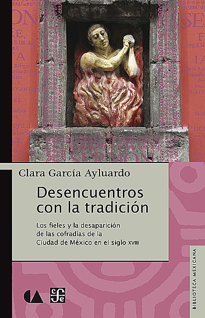 Desencuentros con la tradición, Clara García Ayluardo