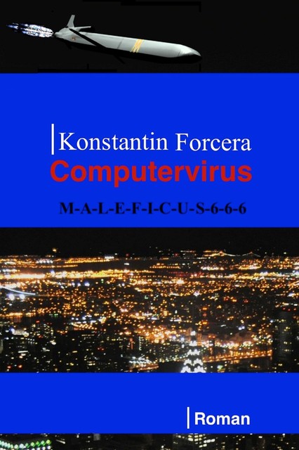 Computervirus: M-A-L-E-F-I-C-U-S-6–6–6, Konstantin Forcera