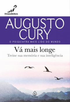 Vá mais longe, Augusto Cury