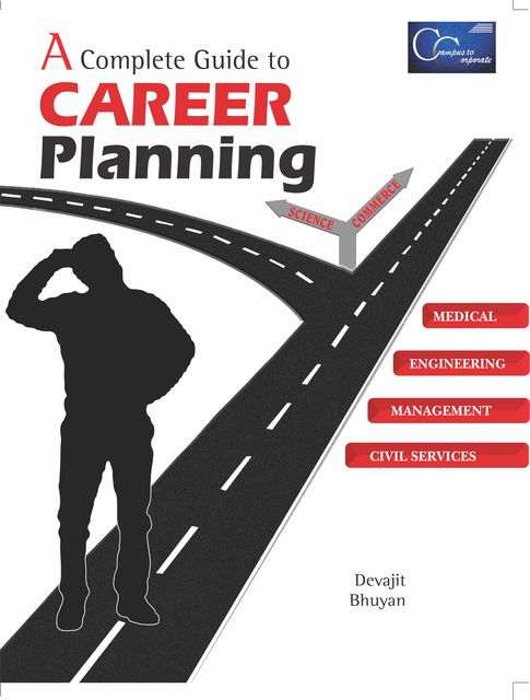 A Complete Guide to Career Planning, DEVAJIT BHUYAN