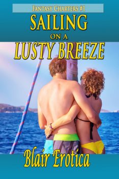 Sailing On A Lusty Breeze, Blair Erotica