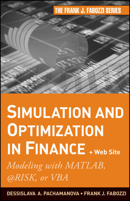 Simulation and Optimization in Finance, Frank J.Fabozzi, Dessislava Pachamanova