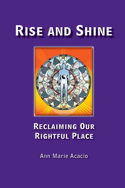 Rise and Shine, Ann Marie Acacio