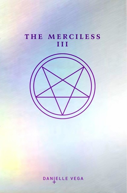 The Merciless III, Danielle Vega