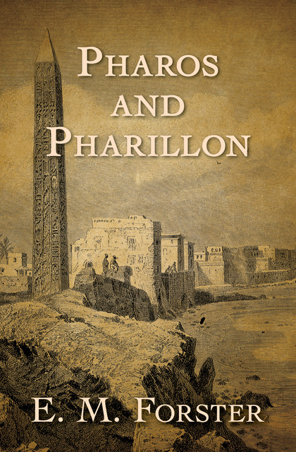 Pharos and Pharillon, E. M. Forster