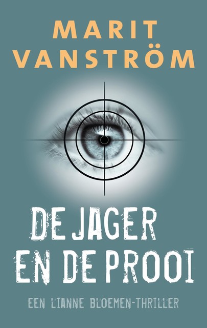 De jager en de prooi, Marit Vanström