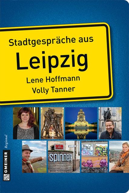 Stadtgespräche aus Leipzig, Lene Hoffmann, Volly Tanner