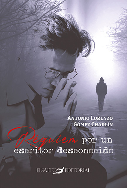 Réquiem por un escritor desconocido, Antonio Lorenzo Gómez Charlín