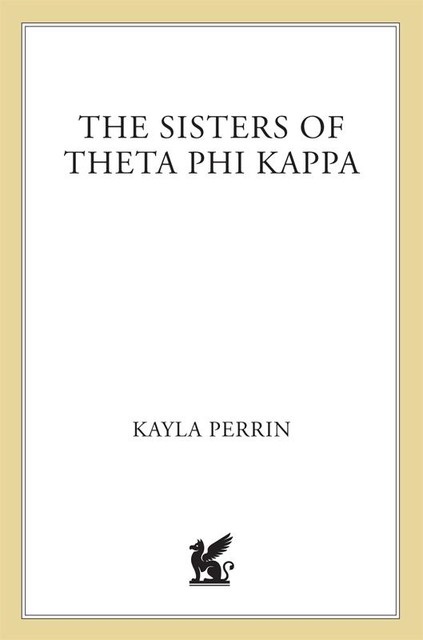 The Sisters of Theta Phi Kappa, Kayla Perrin