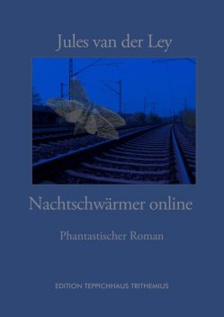 Nachtschwärmer Online, Jules van der Ley