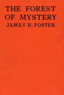 Forest of Mystery, James Foster