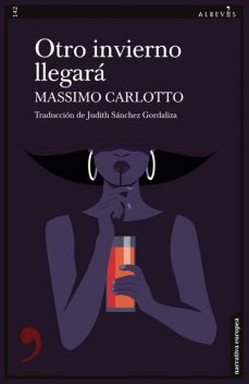 Otro invierno llegará, Massimo Carlotto