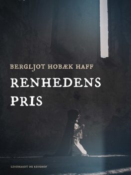 Renhedens pris, Bergljot Hobæk Haff