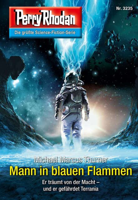 Perry Rhodan 3235: Mann in blauen Flammen, Michael Marcus Thurner