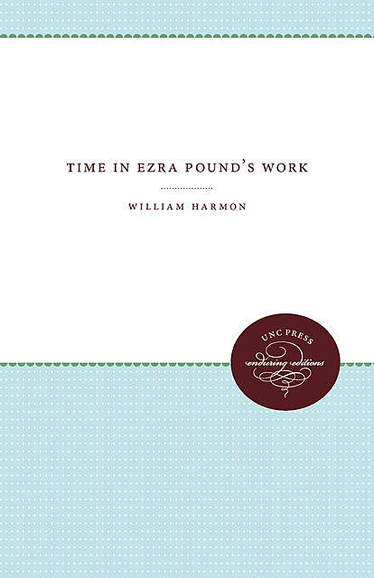 Time in Ezra Pound's Work, William Harmon