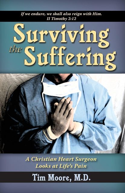 Surviving the Suffering, Tim Moore